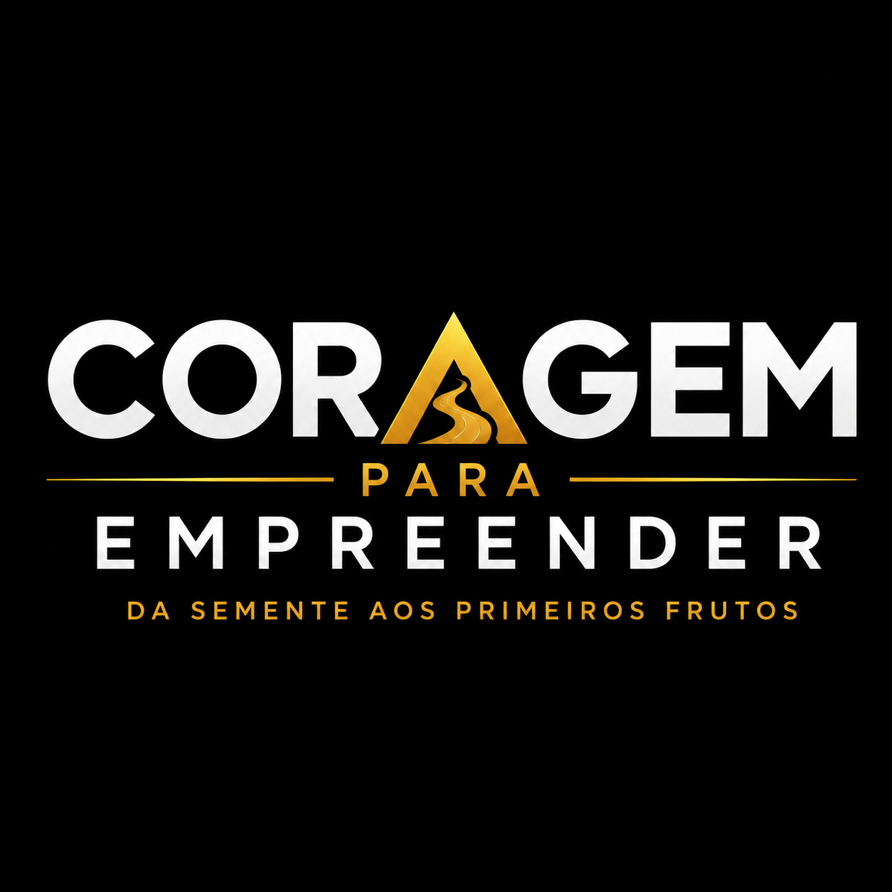 Coragem para Empreender — Da Semente aos Primeiros Frutos
